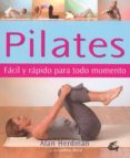 pilates: facil y rapido para todo momento-alan herdman-jo godfrey wood-9788484450672 pilates: facil y rapido para todo momento-alan herdman-jo godfrey wood-9788484450672