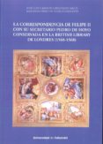 la correspondencia de felipe ii con su secretario pedro de hoyo-jose luis/pérez, almudena cano-9788484488972 la correspondencia de felipe ii con su secretario pedro de hoyo-jose luis/pérez, almudena cano-9788484488972