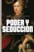 poder y seduccion: grandes damas de 1700-maria angeles perez samper-9788484602972 poder y seduccion: grandes damas de 1700-maria angeles perez samper-9788484602972