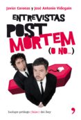 entrevistas post mortem (o no)-javier coronas-jose antonio videgain-9788484608172 entrevistas post mortem (o no)-javier coronas-jose antonio videgain-9788484608172