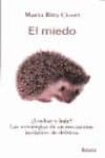 el miedo ¿luchar o huir?: las estrategias de un mecanismo instint ivo de defensa-maria rita ciceri-9788484690672 el miedo ¿luchar o huir?: las estrategias de un mecanismo instint ivo de defensa-maria rita ciceri-9788484690672