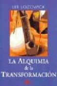 la alquimia de la transformacion-lee lozowick-9788488242372 la alquimia de la transformacion-lee lozowick-9788488242372