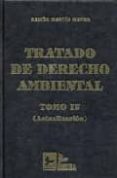 tratado de derecho ambiental (tomo iv)-ramon martin mateo-9788489493872 tratado de derecho ambiental (tomo iv)-ramon martin mateo-9788489493872