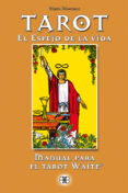 tarot: el espejo de la vida (manual para el tarot waite)-mario montano-9788489897472 tarot: el espejo de la vida (manual para el tarot waite)-mario montano-9788489897472