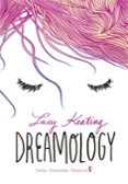 dreamology: sueña, enamorate, despierta-lucy keating-9788490436172 dreamology: sueña, enamorate, despierta-lucy keating-9788490436172