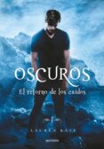 oscuros vi: el retorno de los caidos-lauren kate-9788490437872 oscuros vi: el retorno de los caidos-lauren kate-9788490437872