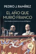 el año que murio franco: amor, fanatismo y traicion en el ocaso del regimen-9788490604472 el año que murio franco: amor, fanatismo y traicion en el ocaso del regimen-9788490604472