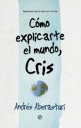 como explicarte el mundo, cris (ebook)-9788490607572 como explicarte el mundo, cris (ebook)-9788490607572