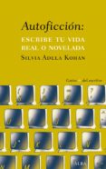 autoficcion: escribe tu vida real o novelada (ebook)-9788490651872 autoficcion: escribe tu vida real o novelada (ebook)-9788490651872
