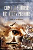 como descubrir tus vidas pasadas-ted andrews-9788491113072 como descubrir tus vidas pasadas-ted andrews-9788491113072