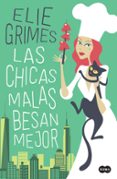 las chicas malas besan mejor-elie grimes-9788491292272 las chicas malas besan mejor-elie grimes-9788491292272