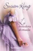 la heredera domada-susan king-9788492516872 la heredera domada-susan king-9788492516872