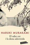 el salze cec i la dona adormida-haruki murakami-9788492549672 el salze cec i la dona adormida-haruki murakami-9788492549672