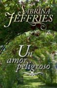 un amor peligroso-sabrina jeffries-9788492617272 un amor peligroso-sabrina jeffries-9788492617272