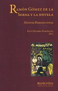 ramon gomez de la serna y la novela: nuevas perspectivas-eloy navarro dominguez-9788492679072 ramon gomez de la serna y la novela: nuevas perspectivas-eloy navarro dominguez-9788492679072