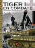 tiger i en combate (vol. 2)-marcos clemens-9788492714872 tiger i en combate (vol. 2)-marcos clemens-9788492714872