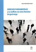 derechos fundamentales y su conflicto con otros derechos de igual rango-aurelia maria romero coloma-9788492754472 derechos fundamentales y su conflicto con otros derechos de igual rango-aurelia maria romero coloma-9788492754472
