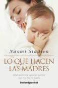 lo que hacen las madres-naomi stadlen-9788492801572 lo que hacen las madres-naomi stadlen-9788492801572