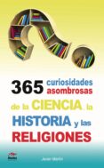 365 curiosidades de la ciencia, la historia-javier martrin-9788492892372 365 curiosidades de la ciencia, la historia-javier martrin-9788492892372