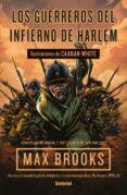 los guerreros del infierno de harlem-max brooks-9788492915972 los guerreros del infierno de harlem-max brooks-9788492915972