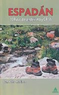 espadan. 30 rutas de senderismo y gr-36-juan pedro martinez perez-9788492932672 espadan. 30 rutas de senderismo y gr-36-juan pedro martinez perez-9788492932672