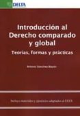 introduccion al derecho comparado y global: teorias, formas y pr acticas-antonio sanchez bayon-9788492954872 introduccion al derecho comparado y global: teorias, formas y pr acticas-antonio sanchez bayon-9788492954872
