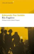 rio fugitivo-edmundo paz soldan-9788493591472 rio fugitivo-edmundo paz soldan-9788493591472