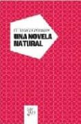una novela natural-georgi gospodinov-9788493705572 una novela natural-georgi gospodinov-9788493705572