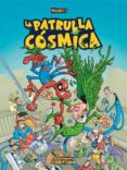 la patrulla cosmica-9788493831172 la patrulla cosmica-9788493831172