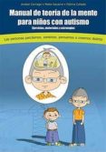 manual de teoria de la mente para niños con autismo: ejercicios, materiales y estrategias.las personas percibimos,sentimos, pensamos o creemos distinto (incluye cd con el contenido y materiales en col-anabel cornago-maite navarro-9788493841072 manual de teoria de la mente para niños con autismo: ejercicios, materiales y estrategias.las personas percibimos,sentimos, pensamos o creemos distinto (incluye cd con el contenido y materiales en col-anabel cornago-maite navarro-9788493841072