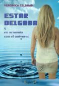 estar delgada y en armonia con el universo-veronica celdran-9788494102172 estar delgada y en armonia con el universo-veronica celdran-9788494102172