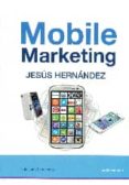 mobile marketing-jesus hernandez-9788494200472 mobile marketing-jesus hernandez-9788494200472