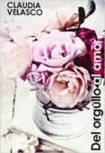 del orgullo al amor-claudia velasco-9788494206672 del orgullo al amor-claudia velasco-9788494206672