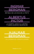 retablo de los dias de la peste; la muerte juega al ajedrez y otras escenas medievales; la llegada del señor sleema-ingmar bergman-albertus pictor-hjalmar bergman-9788494218972 retablo de los dias de la peste; la muerte juega al ajedrez y otras escenas medievales; la llegada del señor sleema-ingmar bergman-albertus pictor-hjalmar bergman-9788494218972