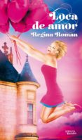 loca de amor-regina roman-9788494225772 loca de amor-regina roman-9788494225772