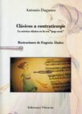 clásicos a contratiempo-antonio daganzo-9788494249372 clásicos a contratiempo-antonio daganzo-9788494249372