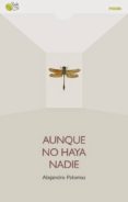 aunque no haya nadie-alejandro palomas-9788494280672 aunque no haya nadie-alejandro palomas-9788494280672