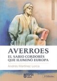 averroes el sabio cordobes que ilumino europa (3ª ed.)-andres martinez lorca-9788494318672 averroes el sabio cordobes que ilumino europa (3ª ed.)-andres martinez lorca-9788494318672