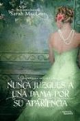 nunca juzgues a una dama por su apariencia: cuarta regla de los canallas-sarah maclean-9788494358272 nunca juzgues a una dama por su apariencia: cuarta regla de los canallas-sarah maclean-9788494358272