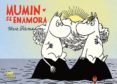 mumin se enamora-tove jansson-9788494391972 mumin se enamora-tove jansson-9788494391972
