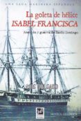 la goleta de helice isabel francisca-luis delgado bañon-9788494507472 la goleta de helice isabel francisca-luis delgado bañon-9788494507472