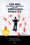 los diez pecados capitales de los empleados publicos-jose ramon chaves-juan manuel del valle-9788494528972 los diez pecados capitales de los empleados publicos-jose ramon chaves-juan manuel del valle-9788494528972