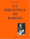 la biblioteca de borges-9788494723872 la biblioteca de borges-9788494723872