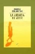 la audacia de vivir-arnaud desjardins-9788495496072 la audacia de vivir-arnaud desjardins-9788495496072