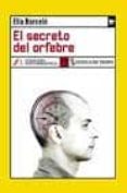 el secreto del orfebre-elia barcelo-9788496080072 el secreto del orfebre-elia barcelo-9788496080072