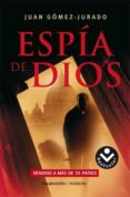 espia de dios-juan gomez-jurado-9788496940772 espia de dios-juan gomez-jurado-9788496940772