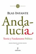 andalucia: teoria y fundamento politico-blas infante-9788496968172 andalucia: teoria y fundamento politico-blas infante-9788496968172