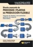 diseño avanzado de procesos y plantas de produccion flexible-9788496998872 diseño avanzado de procesos y plantas de produccion flexible-9788496998872
