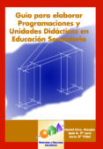 guia para elaborar programaciones y unidades didacticas en educac ion secundaria (incluye cd-rom)-j. g. vidal-jose antonio herrera lara-d.g. manjon-9788497271172 guia para elaborar programaciones y unidades didacticas en educac ion secundaria (incluye cd-rom)-j. g. vidal-jose antonio herrera lara-d.g. manjon-9788497271172