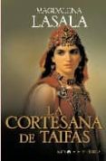 la cortesana de taifas-magdalena lasala-9788497347372 la cortesana de taifas-magdalena lasala-9788497347372